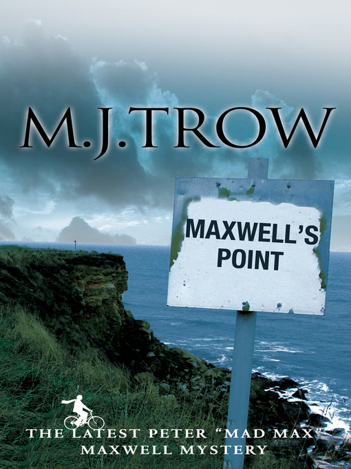 Title details for Maxwell's Point by M.J. Trow - Available